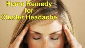 Easy Home Remedy to get relief in Cluster Headache